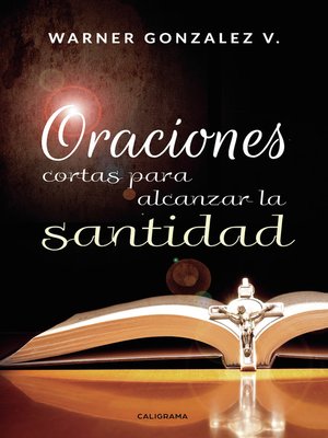 cover image of Oraciones cortas para alcanzar la santidad
